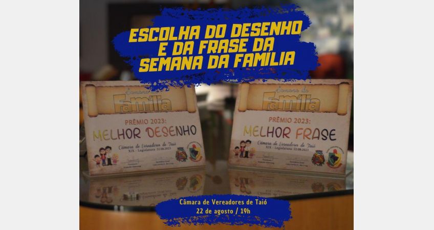 Legislativo escolherá desenho e frase da Semana da Família 2024 Legislativo escolherá desenho e frase da Semana da Família 2024