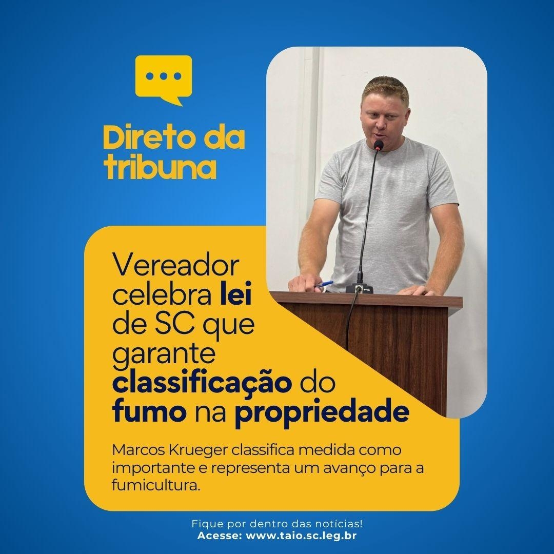 Marcos Krueger destaca sanção de lei que garante classificação do fumo na propriedade